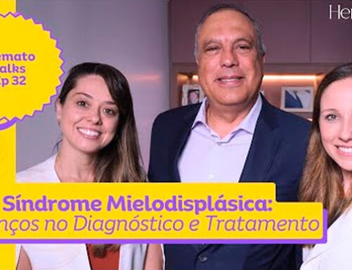 Síndrome Mielodisplásica e Avanços no Diagnóstico e Tratamento / Hemato Talks #032
